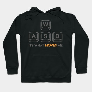 WASD It's what moves me Hoodie